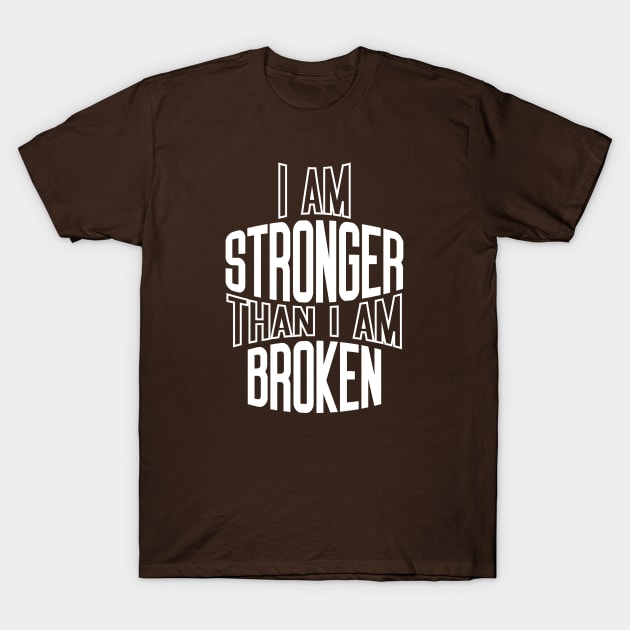 i am stronger T-Shirt by Dexter